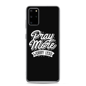 Samsung Galaxy S20 Plus Pray More Worry Less Samsung Case by Design Express