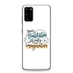 Samsung Galaxy S20 Plus Your limitation it's only your imagination Samsung Case by Design Express