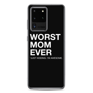 Samsung Galaxy S20 Ultra Worst Mom Ever (Funny) Samsung Case by Design Express