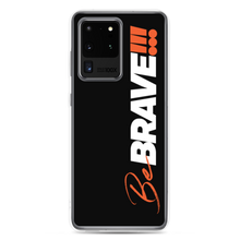 Samsung Galaxy S20 Ultra Be Brave (Motivation) Samsung Case by Design Express