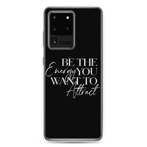 Samsung Galaxy S20 Ultra Be the energy you want to attract (motivation) Samsung Case by Design Express