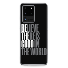 Samsung Galaxy S20 Ultra Believe There is Good in the World (motivation) Samsung Case by Design Express