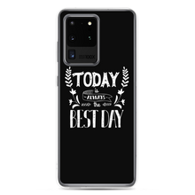 Samsung Galaxy S20 Ultra Today is always the best day Samsung Case by Design Express