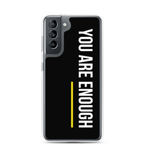 Samsung Galaxy S21 You are Enough (condensed) Samsung Case by Design Express