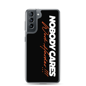 Samsung Galaxy S21 Nobody Cares, Work Harder (Motivation) Samsung Case by Design Express