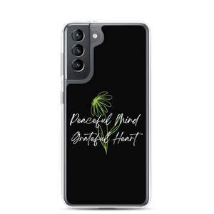 Samsung Galaxy S21 Peaceful Mind Grateful Heart Samsung Case by Design Express