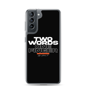 Samsung Galaxy S21 Two Words One Finger Samsung Case by Design Express