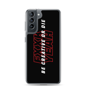 Samsung Galaxy S21 Be Creative or Die Samsung Case by Design Express