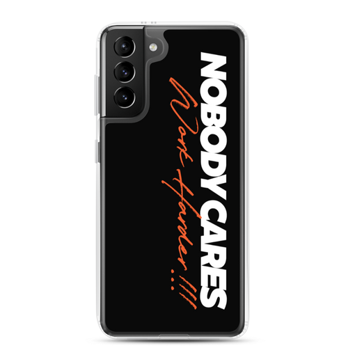 Samsung Galaxy S21 Plus Nobody Cares, Work Harder (Motivation) Samsung Case by Design Express