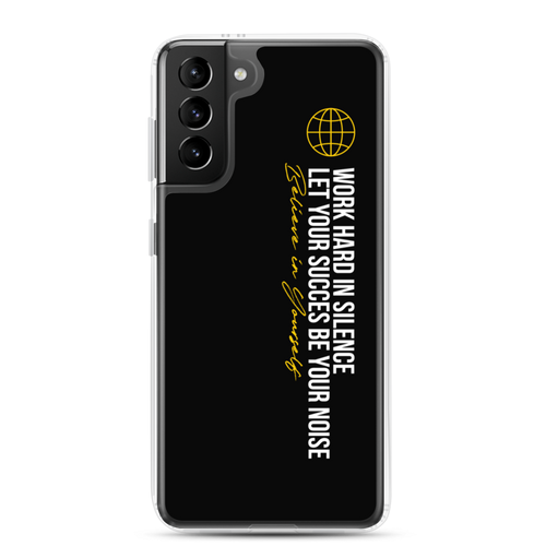 Samsung Galaxy S21 Plus Work hard in silence Samsung Case by Design Express