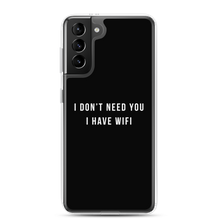 Samsung Galaxy S21 Plus I don't need you, i have wifi (funny) Samsung Case by Design Express