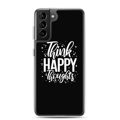 Samsung Galaxy S21 Plus Think Happy Thoughts Samsung Case by Design Express