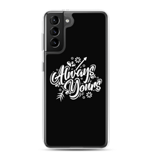 Samsung Galaxy S21 Plus Always Yours Samsung Case by Design Express