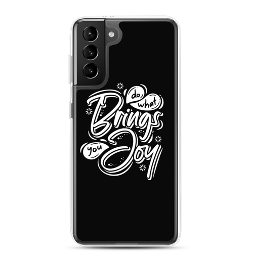 Samsung Galaxy S21 Plus Do What Bring You Enjoy Samsung Case by Design Express