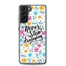 Samsung Galaxy S21 Plus Never Stop Dreaming Samsung Case by Design Express