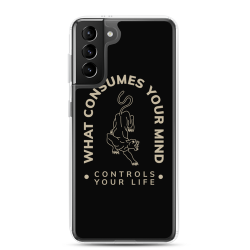 Samsung Galaxy S21 Plus What Consume Your Mind Samsung Case by Design Express