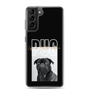 Samsung Galaxy S21 Plus Life is Better with a PUG Samsung Case by Design Express