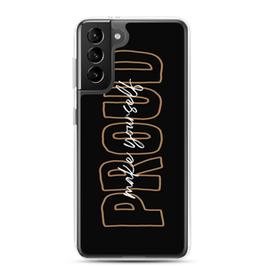 Samsung Galaxy S21 Plus Make Yourself Proud Samsung Case by Design Express