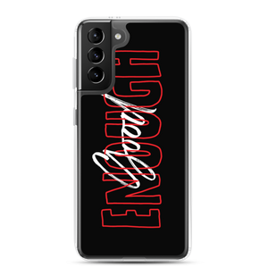 Samsung Galaxy S21 Plus Good Enough Samsung Case by Design Express