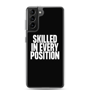 Skilled in Every Position (Funny) Clear Case for Samsung®