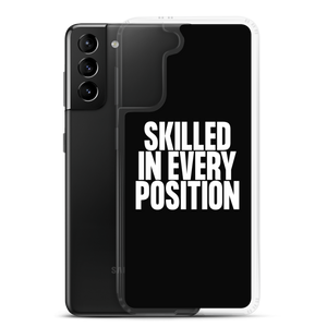 Skilled in Every Position (Funny) Clear Case for Samsung®