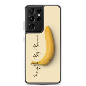 Samsung Galaxy S21 Ultra I've got a big banana Samsung Case by Design Express