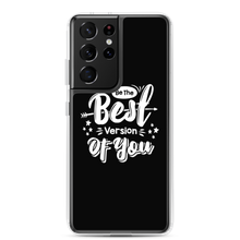 Samsung Galaxy S21 Ultra Be the Best Version of You Samsung Case by Design Express