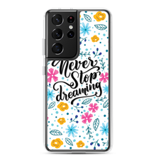 Samsung Galaxy S21 Ultra Never Stop Dreaming Samsung Case by Design Express