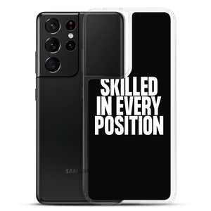 Skilled in Every Position (Funny) Clear Case for Samsung®