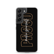 Samsung Galaxy S22 Make Yourself Proud Samsung Case by Design Express