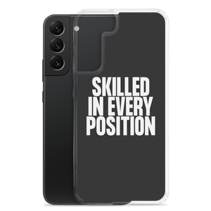 Skilled in Every Position (Funny) Clear Case for Samsung®