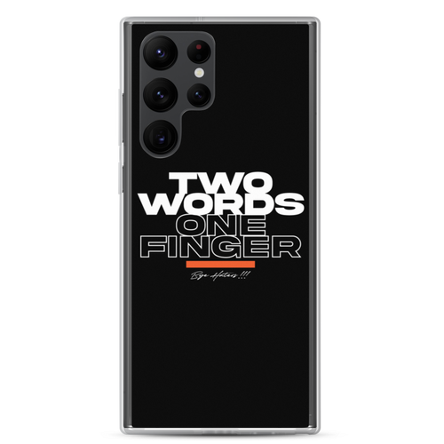 Samsung Galaxy S22 Ultra Two Words One Finger Samsung Case by Design Express