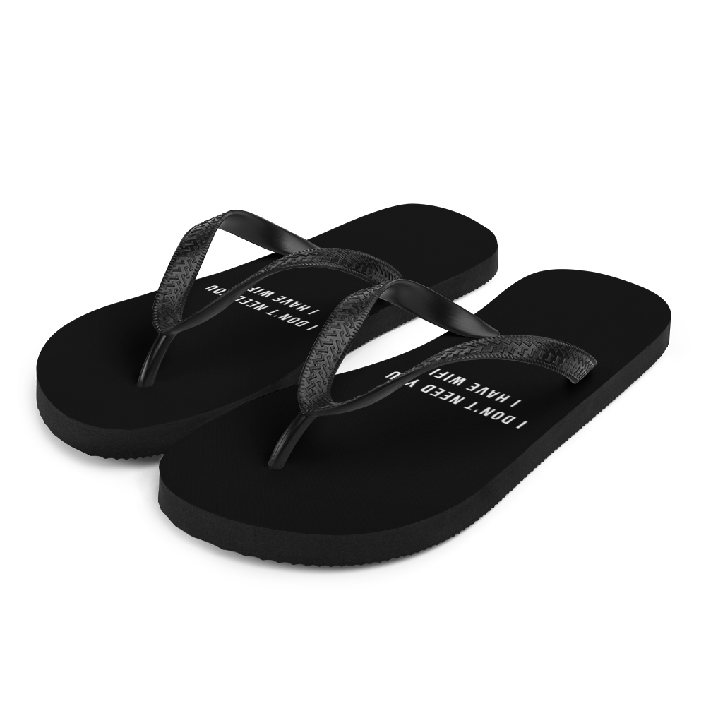 S I don't need you, i have wifi (funny) Flip-Flops by Design Express