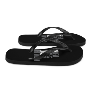 Believe There is Good in the World (motivation) Flip-Flops by Design Express