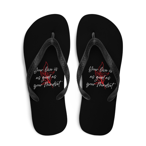 Your life is as good as your mindset Flip-Flops by Design Express