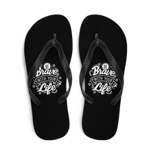 Be Brave With Your Life Flip-Flops by Design Express