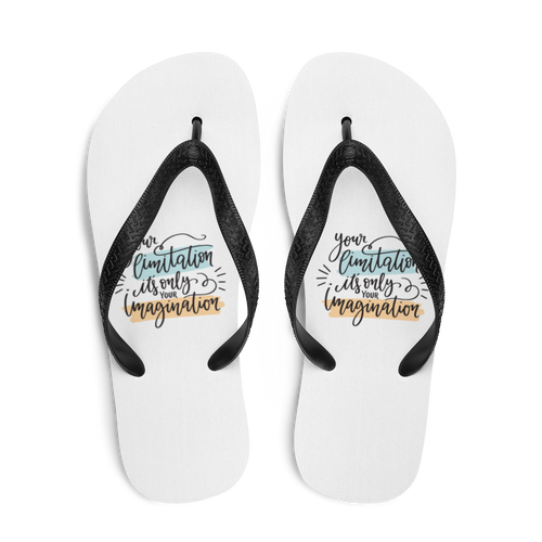 Your limitation it's only your imagination Flip-Flops by Design Express