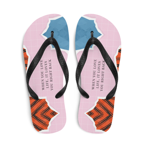 When you love life, it loves you right back Flip-Flops by Design Express