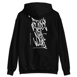 Make Peace Not War Vertical Graffiti Back (motivation) Unisex Hoodie by Design Express