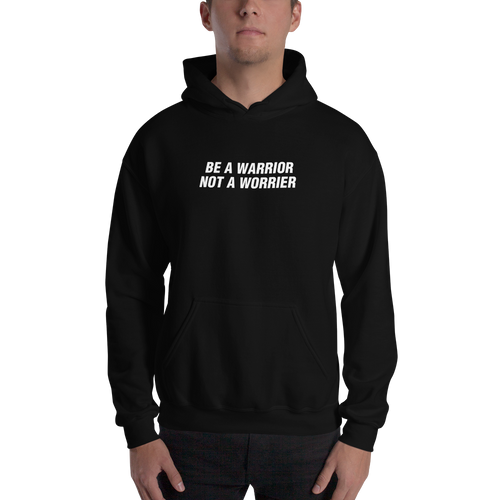 S Be A Warrior, Not A Worrier Funny Unisex Hoodie by Design Express