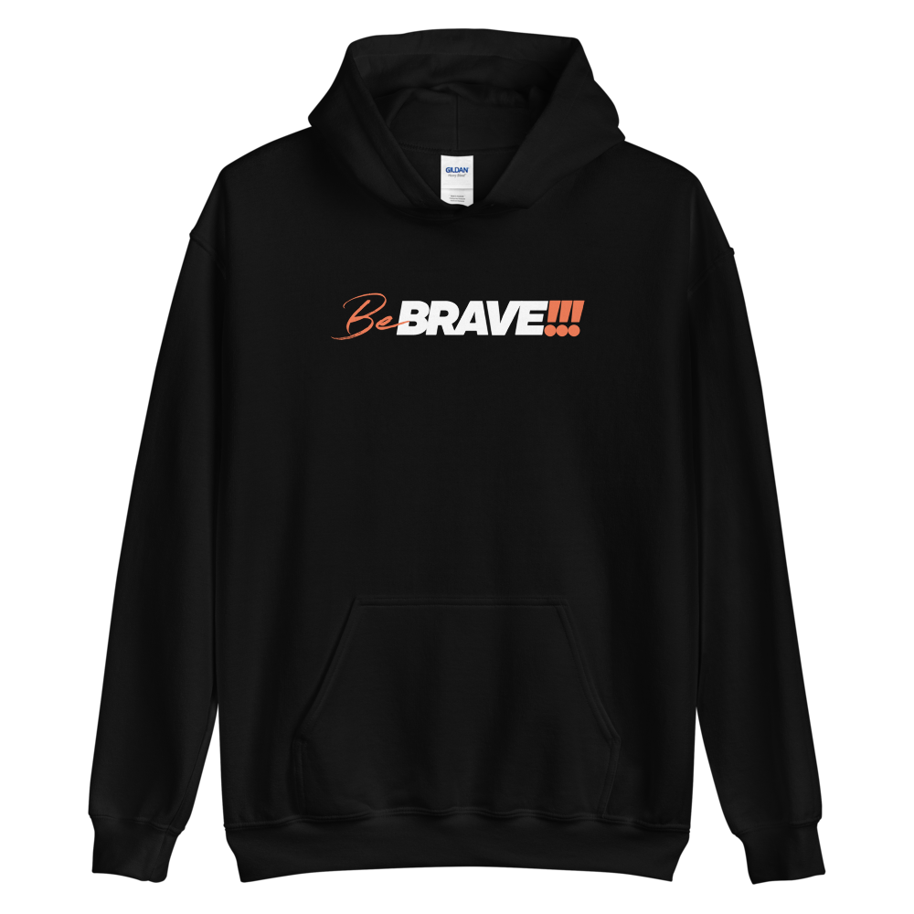 S Be Brave (Motivation) Unisex Hoodie by Design Express