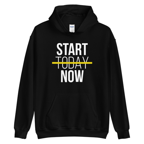 S Start Now (Motivation) Unisex Hoodie by Design Express