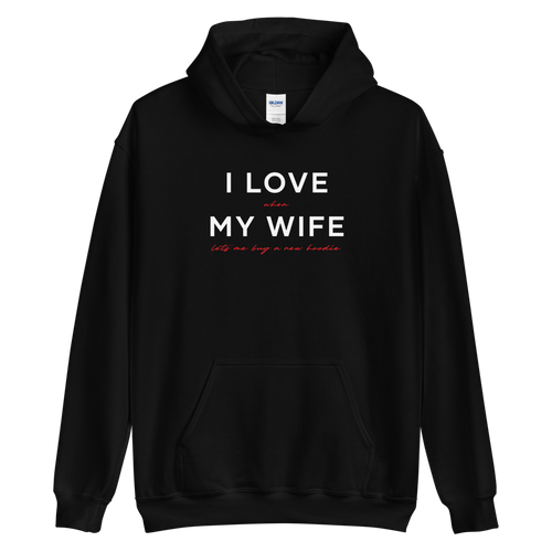 S I Love My Wife (Funny) Unisex Hoodie by Design Express