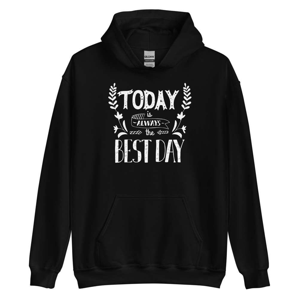 Black / S Today is always the best day Unisex Hoodie by Design Express