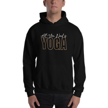 All You Need is Yoga Unisex Hoodie