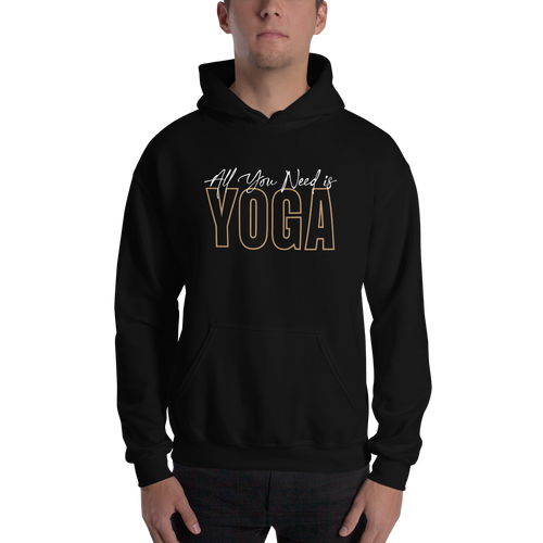 All You Need is Yoga Unisex Hoodie