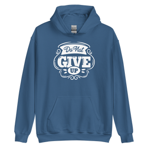 Indigo Blue / S Do Not Give Up Unisex Hoodie by Design Express