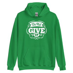 Irish Green / S Do Not Give Up Unisex Hoodie by Design Express