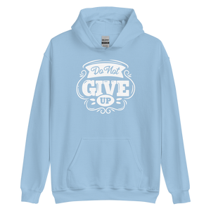 Light Blue / S Do Not Give Up Unisex Hoodie by Design Express