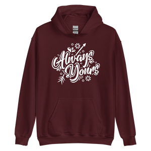 Maroon / S Always Yours Unisex Hoodie by Design Express